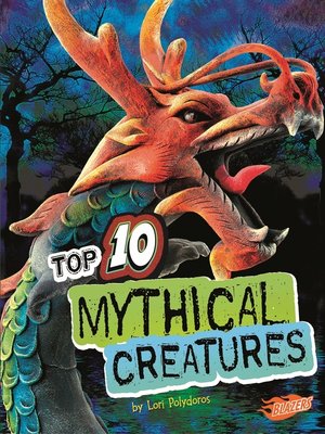 cover image of Top 10 Mythical Creatures